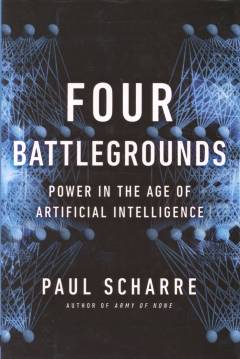Four battlegrounds : power in the age of artificial intelligence
