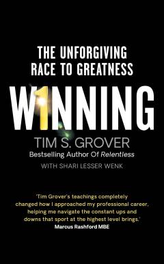 W1nning : the unforgiving race to greatness
