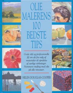 Oliemalerens 100 bedste tips