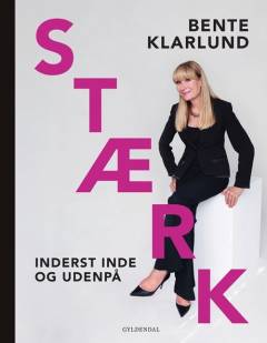 Stærk : inderst inde og udenpå