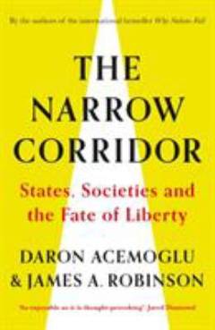 The narrow corridor : states, societies and the fate of liberty