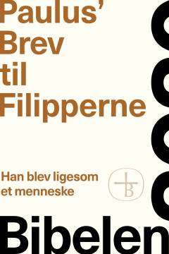 Paulus' Brev til Filipperne : han blev ligesom et menneske