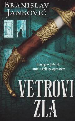Vetrovi zla : hronike Jevrema Utvića, raspora i istražitelja