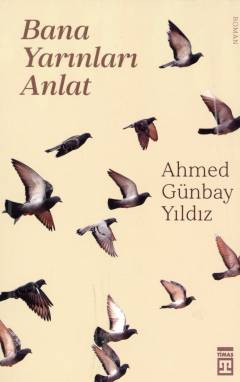 Bana yarınları anlat