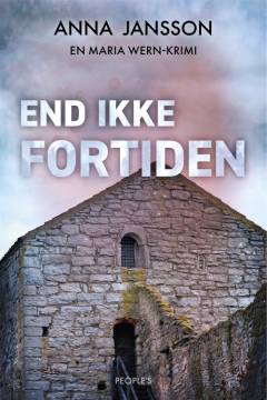 End ikke fortiden : kriminalroman
