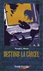 Destino: la cárcel