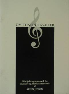 Om toneintervaller : lidt fysik og matematik for musikere og musikinteresserede