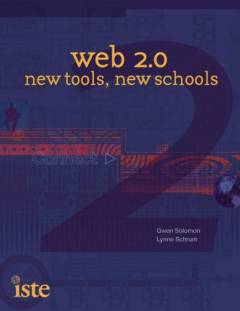 Web 2.0 : new tools, new schools