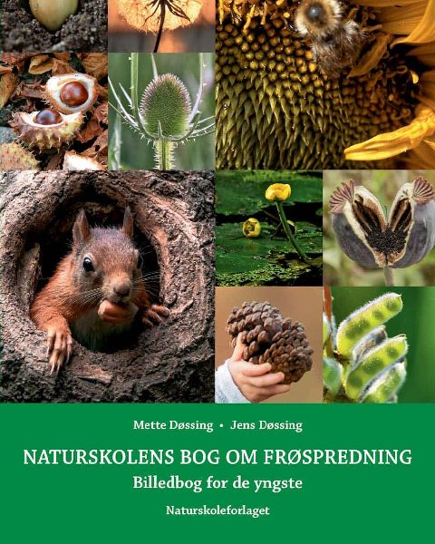 Naturskolens bog om frøspredning : billedbog for de yngste