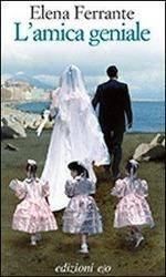 L'amica geniale : infanzia, adolescenza