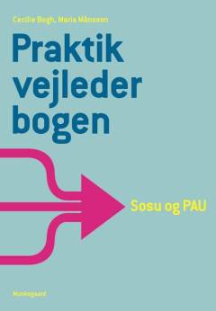 Praktikvejlederbogen : til den pædagogiske assistentuddannelse og social- og sundhedsuddannelsen