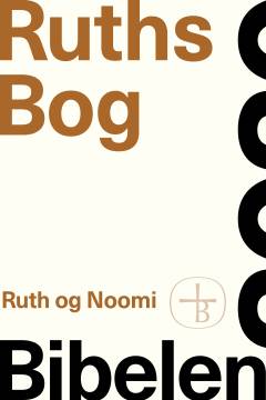Ruths Bog : Ruth og Noomi