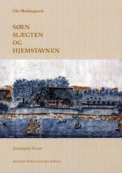 Søen, slægten og hjemstavnen : en undersøgelse af livsformer på åbenråegnen 1700-1900