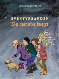 Eventyrbanden. Bind 1 : De første tegn