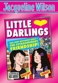 Little darlings : two very different girls - one extraordinary friendship!