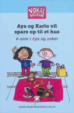 Aya og Karlo vil spare op til et hus : a som i Aya og anker