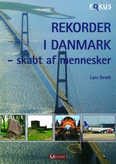 Rekorder i Danmark - skabt af mennesker