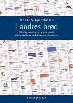 I andres brød : håndbog om informationsjournalistik, virksomhedskommunikation og public relations