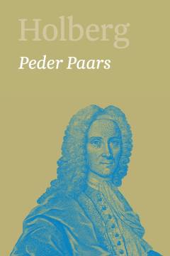 Holberg : Ludvig Holbergs hovedværker. Bind 18 : Peder Paars