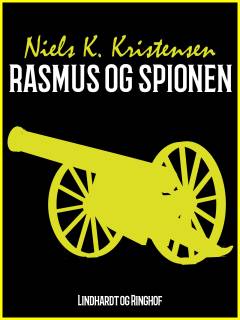 Rasmus og Spionen : en Fortælling fra Krigsaarene 1848-50