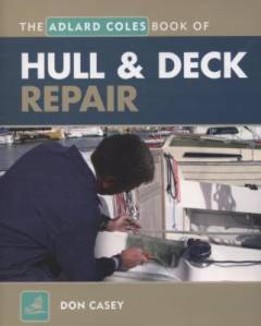 The Adlard Coles book of hull & deck repair