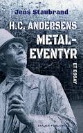 H.C. Andersens metaleventyr : et essay
