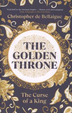 The golden throne : the curse of a king