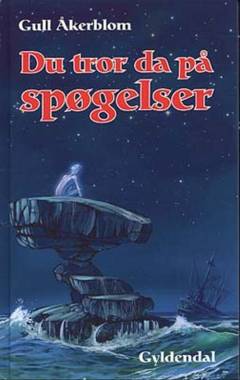 Du tror da på spøgelser