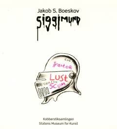 Jakob S. Boeskov - Siggimund : tegninger og video