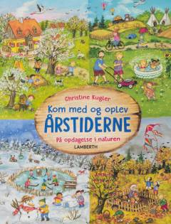 Kom med og oplev årstiderne : på opdagelse i naturen