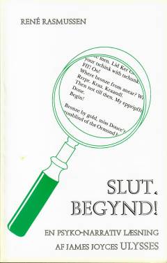 Slut, begynd! : en psyko-narrativ læsning af James Joyces "Ulysses"