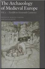 The  archaeology of medieval Europe. Vol. 2 : Twelfth to sixteenth centuries