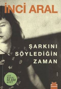Şarkını söylediğin zaman
