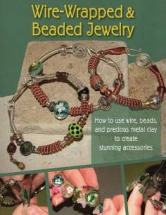 Wire-wrapped and beaded jewelry