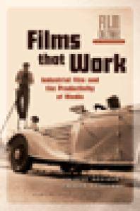 Films that Work : Industrial Film and the Productivity of Media