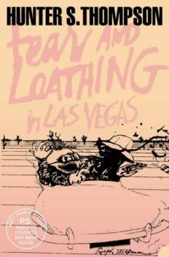 Fear and loathing in Las Vegas : a savage journey to the heart of the American Dream
