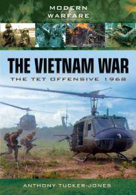 The Vietnam War : the Tet Offensive 1968