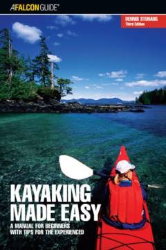 Kayaking made easy : amanual for beginners with tips for the experienced