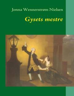 Gysets mestre : den tidlige gotiske roman i engelsk litteratur og dens efterfølgere: "sensationsromanen" og detektivhistorien