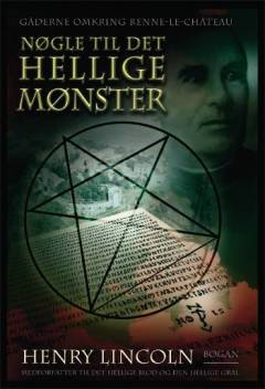 Nøgle til det hellige mønster : gåderne omkring Rennes-le-Château