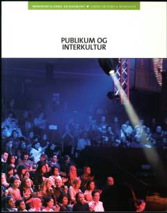 Publikum og interkultur : inspiration til kunst- og kulturlivet