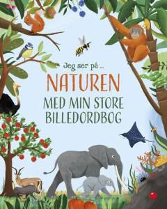 Jeg ser på - naturen med min store billedordbog