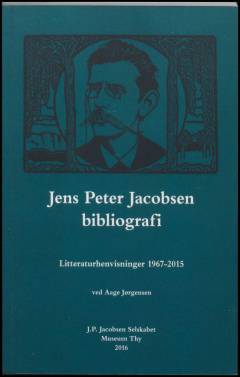 Jens Peter Jacobsen bibliografi : litteraturhenvisninger 1967-2015