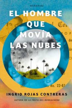 El hombre que movía las nubes : memorias