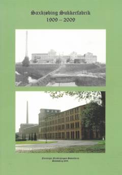 Saxkjøbing Sukkerfabrik. Nr. 1 : 1909-2009