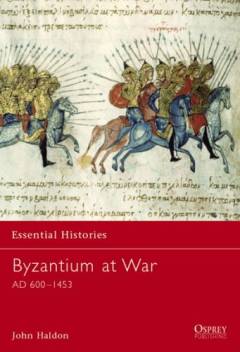 Byzantium at war : AD 600-1453