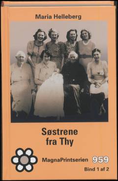 Søstrene fra Thy. Bind 1 (Stor skrift)