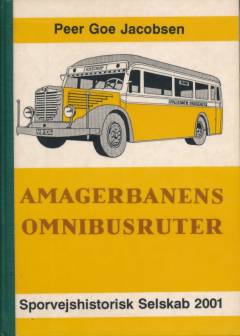 Amagerbanens omnibusruter : 1930-1974 og tiden der gik forud