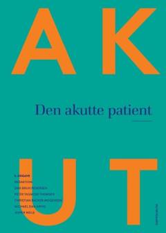 Den akutte patient : lærebogen i akutmedicin