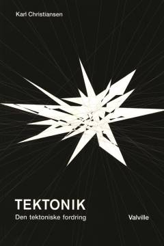 Tektonik : den tektoniske fordring